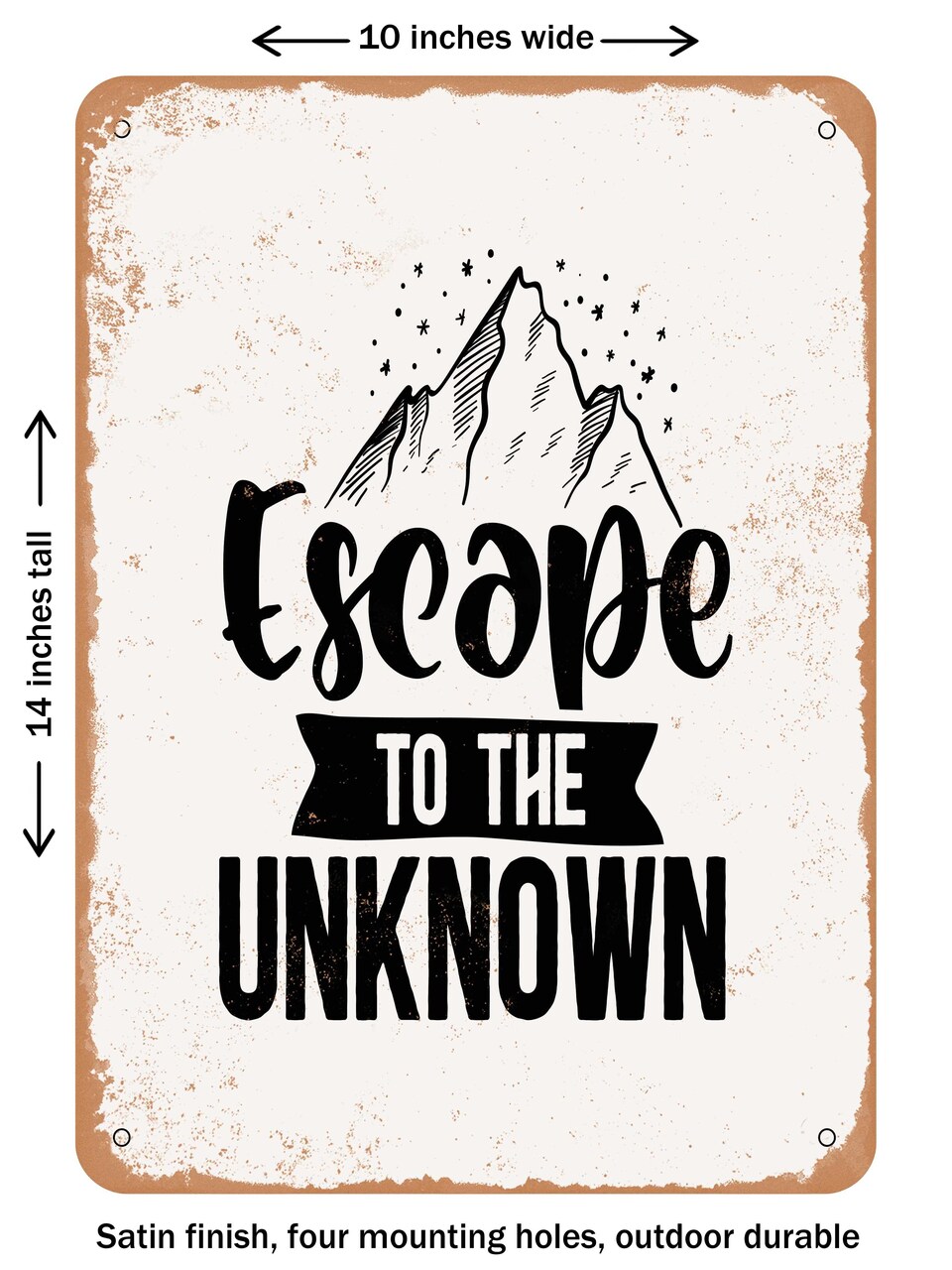 DECORATIVE METAL SIGN - Escape to the Unknown - 2 - Vintage Rusty Look